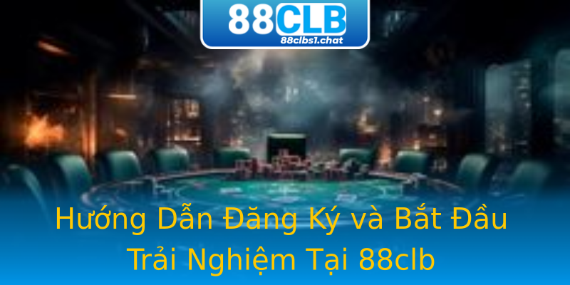 Hướng Dẫn Đăng Ký và Bắt Đầu Trải Nghiệm Tại 88clb Hướng Dẫn Đăng Ký và Bắt Đầu Trải Nghiệm Tại 88clb