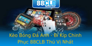 Keo Bong A Anh Bi Kip Chinh Phuc 88Clb Thu Vi Nhat